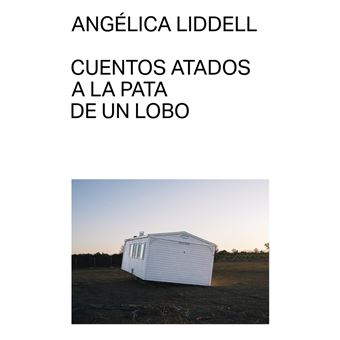Cuentos Atados A La Pata De Un Lobo
