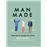 Man Made. Cómo ser un hombre con estilo