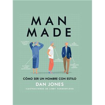 Man Made. Cómo ser un hombre con estilo