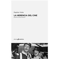 La Herencia Del cine escritos escogidos arte libro viota paulino español tapa blanda