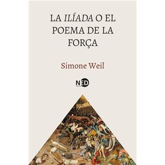 La Ilíada o el poema de la força - 1