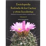 Enciclopedia ilustrada de los cactus y otras suculentas. vol