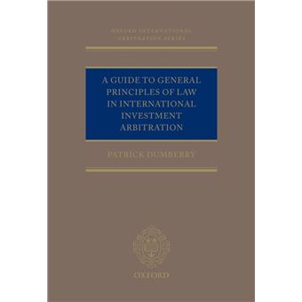A Guide to General Principles of Law in International Investment Arbitration - 1