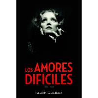 Los amores difíciles (1930-1960)