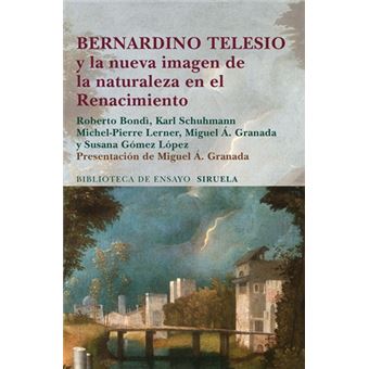 Bernardino Telesio y la nueva imagen de la naturaleza en el Renacimiento - 1