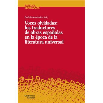 Voces Olvidadas-Los Traductores De Obras Españolas En La Epo