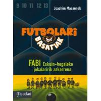 Futbolari Basatiak: Fabi Eskuin-Hegaleko Jokalaririk Azkarrena
