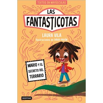 Las fantasticotas 2. mario y el secreto del terrario