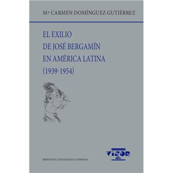 El exilio de josé bergamín en américa latina (1939-1954)