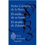 El médico de su honra / El alcalde de Zalamea