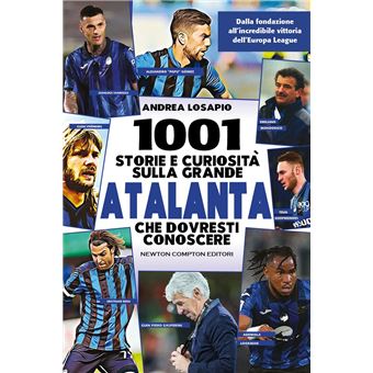 1001 storie e curiosità sulla grande Atalanta che dovresti conoscere - 1