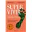 Supervivir. Vuelve al origen y recupera tu salud (edición li