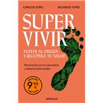 Supervivir. Vuelve al origen y recupera tu salud (edición li