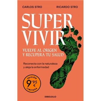 Supervivir. Vuelve al origen y recupera tu salud (edición li