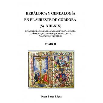 HERÁLDICA Y GENEALOGÍA EN EL SURESTE DE CÓRDOBA (Ss. XIII-XI - 1