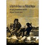 La Quinta de Goya y sus pinturas negras - Dos siglos de desventuras 1819-2019
