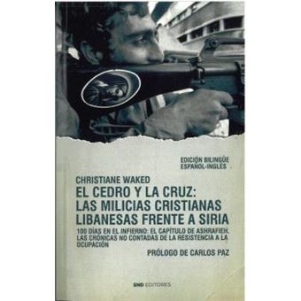 El Cedro Y La Cruz-Las Milicias Cristianas Libanesas Frente