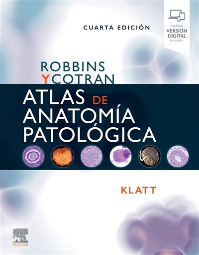 Elsevier España, S.l.u. Robbins Y Cotran. Atlas De Anatomía Patológica