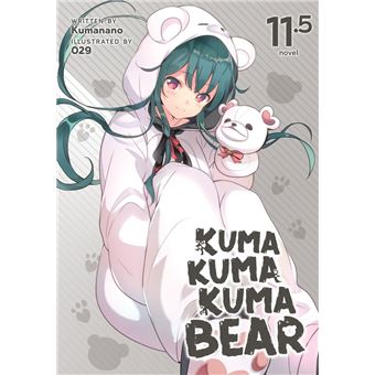 Kuma Kuma Kuma Bear (Light Novel) Vol. 11.5 - 1