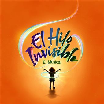 El hilo invisible, el musical