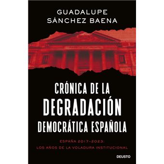 Crónica de la degradación democrática española