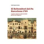 El Rebombori Del Pa Barcelona 1789