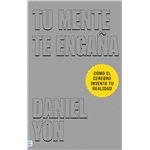 Tu mente te engaña