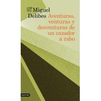 Aventuras, venturas y desventuras de un cazador a rabo