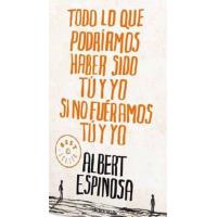 Todo lo que podríamos haber sido tú y yo si no fuéramos tú y yo