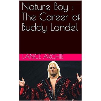 Nature Boy : The Career of Buddy Landel - -lo mejor de | Fnac en Fnac