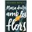 Massa deutes amb les flors