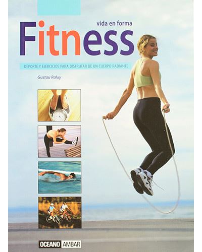 Fitnes - Vida En Forma - Deportes Y Ejercicios Paara Disfrutar De Un Cuerpo Radiante