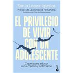 El Privilegio De Vivir Con Un Adolescente