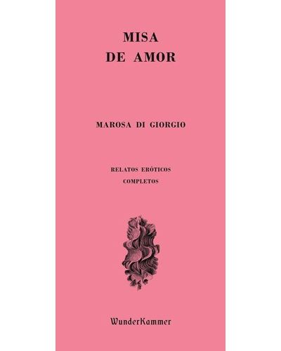 Wunderkammer Rosa Misa De Amor