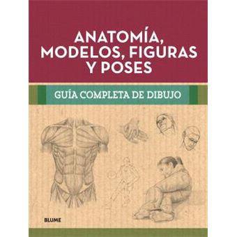 Guía completa dibujo. Anatomía, modelos, figuras y poses