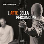 L’arte della persuasione - CD