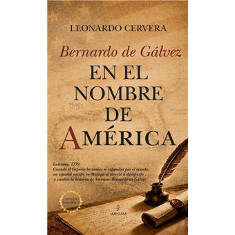 Bernardo De Galvez-En El Nombre De America