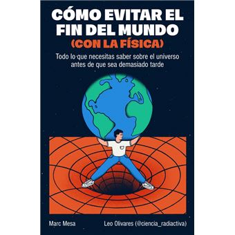 Cómo evitar el fin del mundo (con la física)