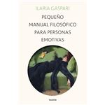 Pequeño manual filosófico para personas emotivas