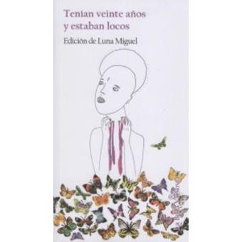 Tenían veinte años y estaban locos