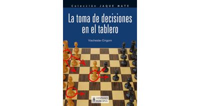 Editorial Hispano Europea, S.a. La Toma De Decisiones En El Tablero