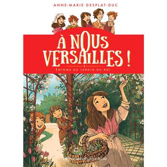 À nous Versailles ! (Tome 3) - Énigme au jardin du Roi - 1