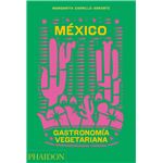 Mexico gastronomia vegetariana