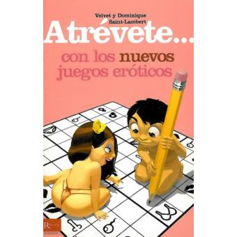 Atrévete... Con Los Nuevos Juegos Eróticos - 1