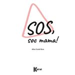 SOS, soc mama!