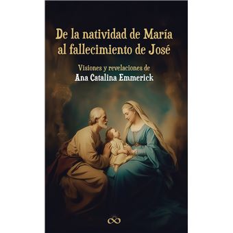 De La Natividad De Maria Al Fallecimiento De Jose