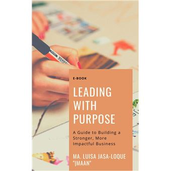 Leading with Purpose: A Guide to Building a Stronger, More Impactful Business - 1