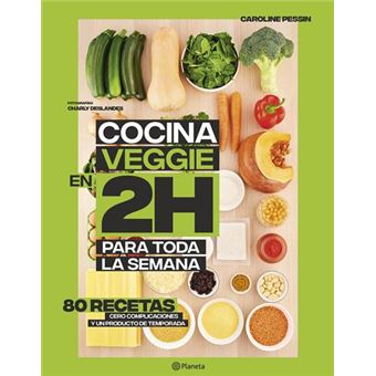 Cocina veggie en 2 horas para toda la semana