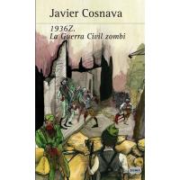 1936 Z. La Guerra Civil Zombie