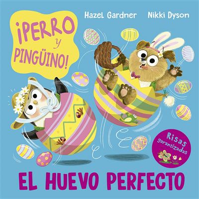 Picarona Perro Y Pingüino-El Huevo Perfecto - Hazel Gardner (Autor), Júlia Gumà Martí (Traducción), Nikki Dyson (Ilustración)